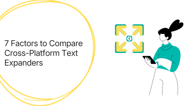 canned responses text snippets 7 Factors to Compare Cross-Platform Text Expanders