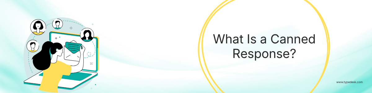 canned responses text snippets What Is a Canned Response? (Definition + Examples)